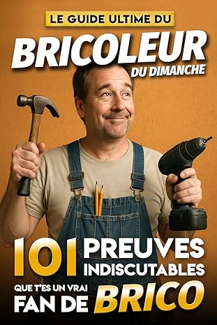 Couverture : Le Guide Ultime du Bricoleur du Dimanche