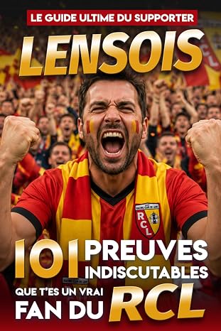 Couverture : Le Guide Ultime du Supporter Lensois