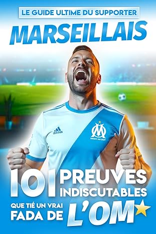 Couverture : Le Guide Ultime du Supporter Marseillais